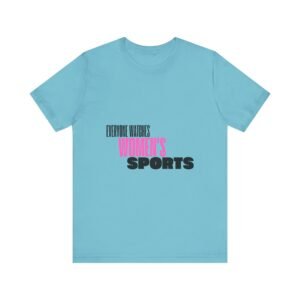 Everyone Watches Women's Sports Tee - Short Sleeve T-Shirt